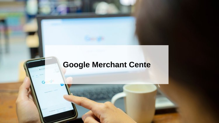 Optimizing Your Shopify Store Google Merchant Cente